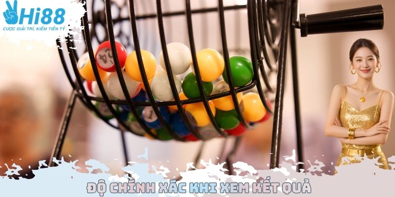 Độ chính xác khi xem kết quả