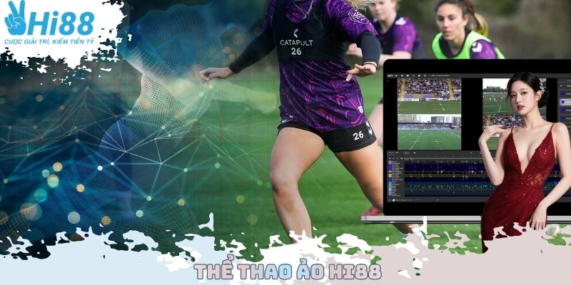 Thể Thao Ảo Hi88 - Giải Trí Đỉnh Cao, Đặt Cược Là Thắng